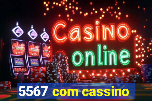 5567 com cassino